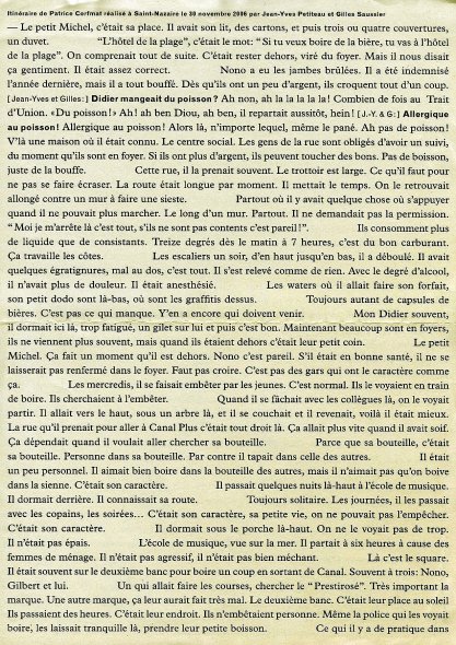 <p><strong>Jean-Yves Petiteau et Gilles Saussier | <i>Itinéraire de </i>Patrice Corfmat, sur les traces des squats partagés avec Didier Harel, sans domicile fixe mort à la rue à Saint-Nazaire en 2005 </strong> <br class='manualbr' />Itinéraire réalisé à Saint-Nazaire le 30 novembre 2006 par G. Saussier et J.YPetiteau<br class='manualbr' />Prototype de tract conçu en collaboration avec David Poullard</p>